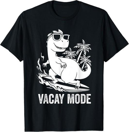 VACAY MODE Vacation Dinosaur T-Shirt