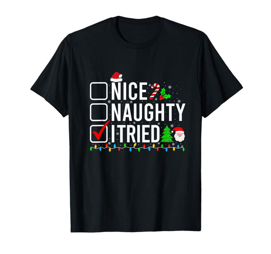 Nice Naughty I Tried Family Xmas Pajama Funny Christmas List T-Shirt