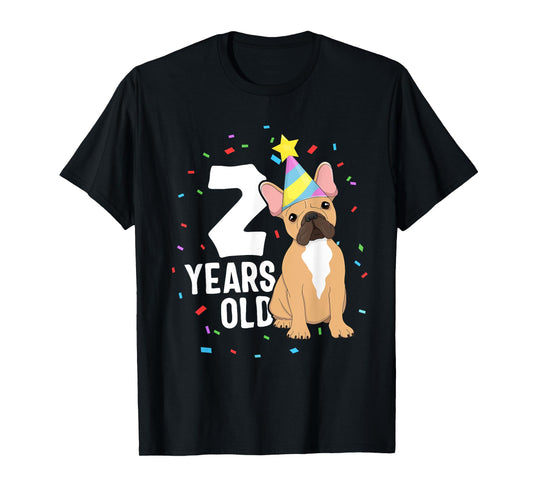 2 Years Old Birthday Outfit French Bulldog Dog Party 2nd Men Women Kids T-Shirt