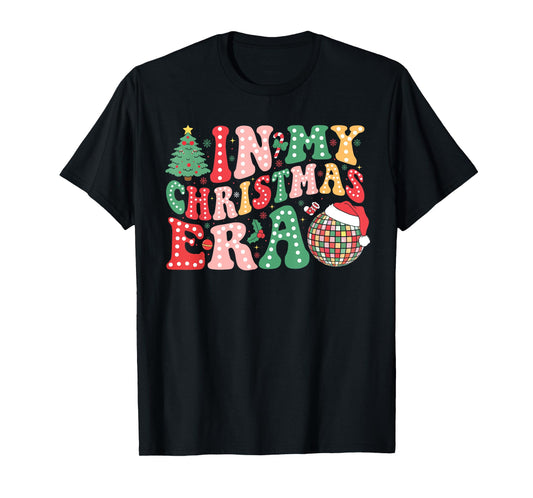 In My Christmas Era Funny Santa Hat Xmas Family Men Women T-Shirt