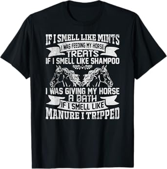 If I Smell Like Mints Horse Horseback Riding Love Horses T-Shirt
