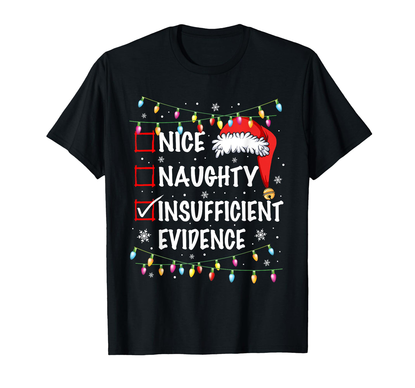 Nice Naughty Insufficient Evidence Christmas Santa Claus T-Shirt