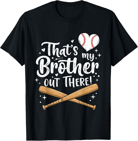 Cute Baseball Sister Thats My Brother Out There Girl Sibling T-Shirt