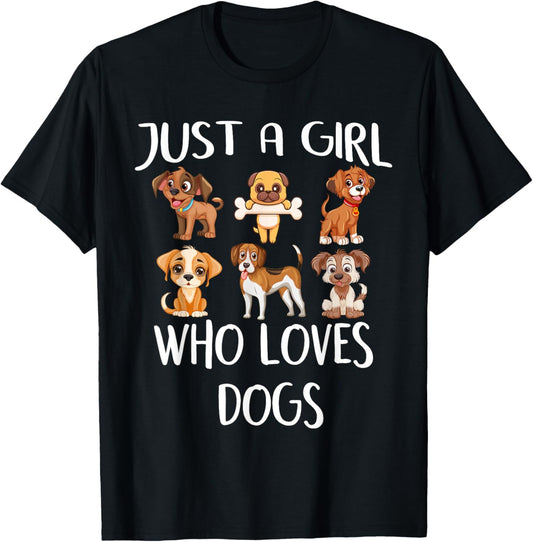Just A Girl Who Loves Dogs Cute Funny Puppy Lovers Dog T-Shirt