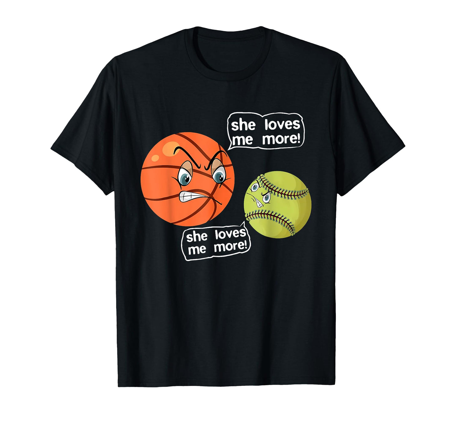 She Loves Me More Angry Basketball Softball Fighting Arguing T-Shirt