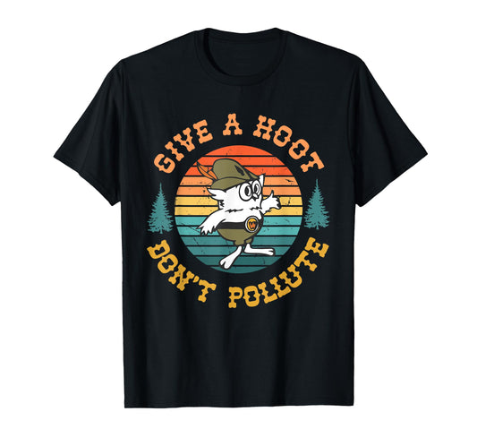 Give A Hoot Don't Pollute Funny T-Shirt, Small, Black