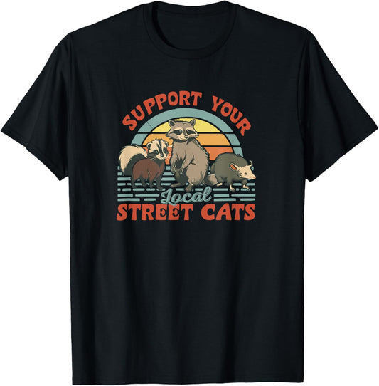 Support Your Local Street Cats Funny Retro Wildlife Lover T-Shirt