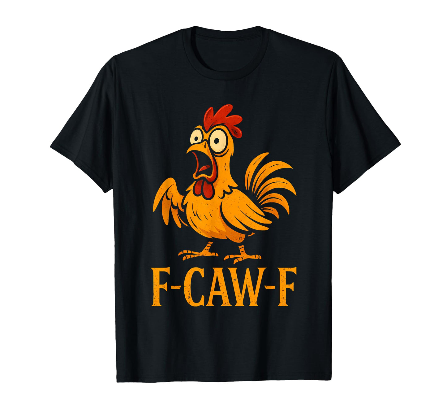 F-Caw-F Funny Chicken Farm Humor Chicken Meme Chicken Lover T-Shirt