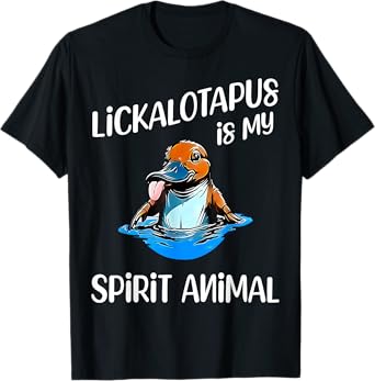 Lickalotapus Is My Spirit Animal Funny Lickalotapus T-Shirt
