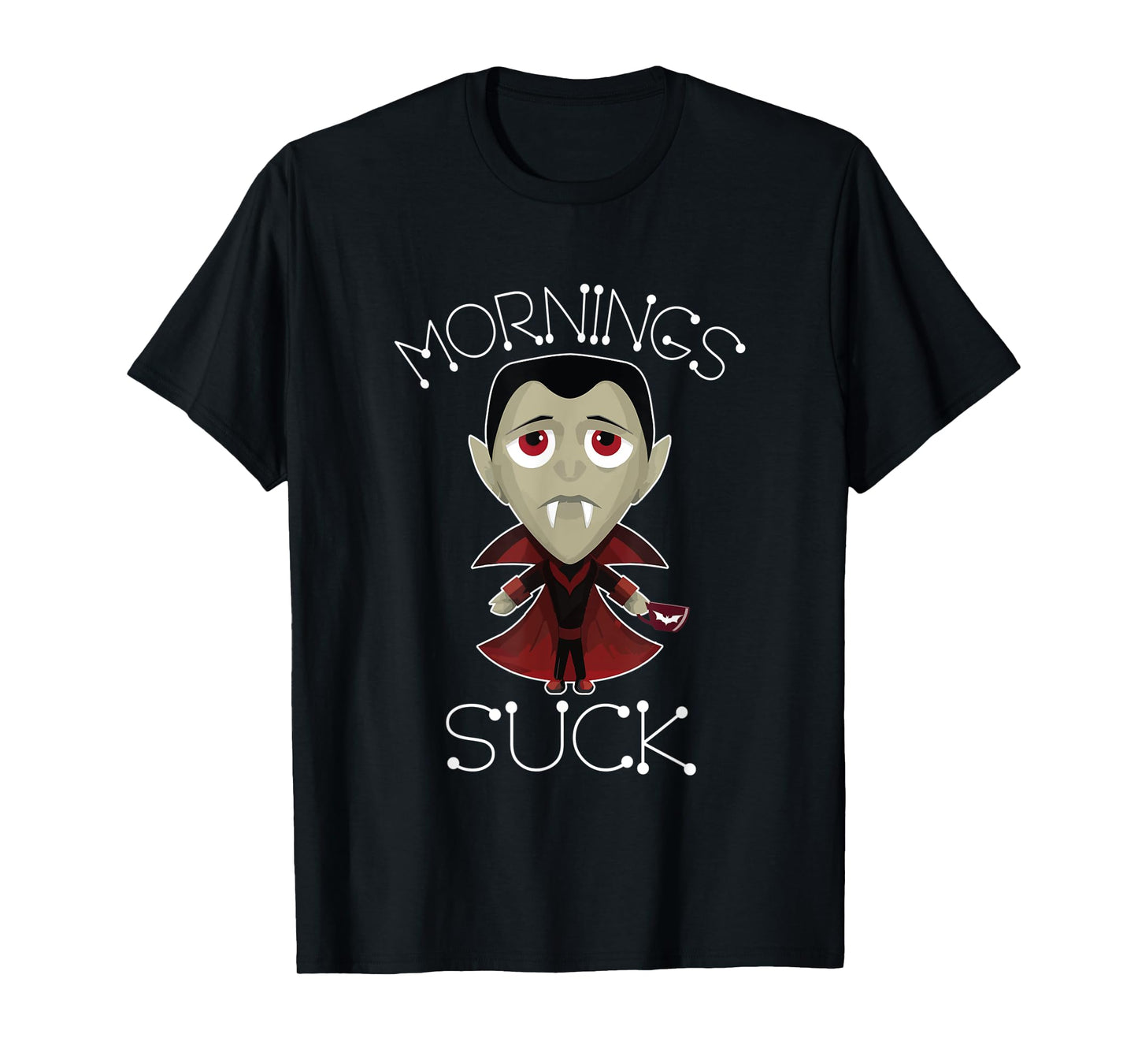 Mornings Suck Vampire Halloween Nosferatu Dark Mad Demon T-Shirt