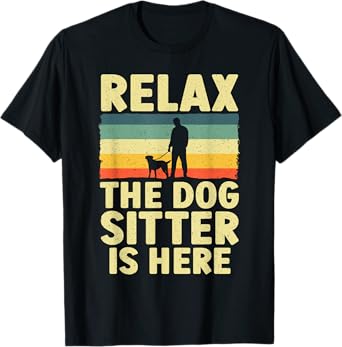 Best Dog Sitter Design For Men Women Pet Sitter Dog Sitter T-Shirt