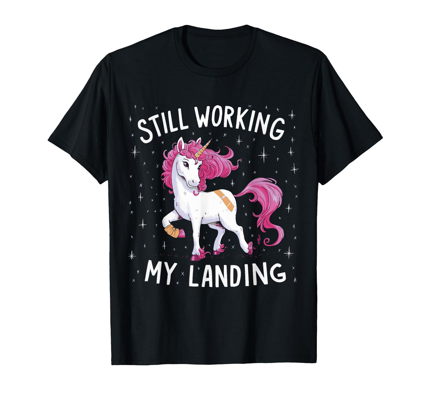 Still Working On My Landing Unicorn Broken Bone T-Shirt