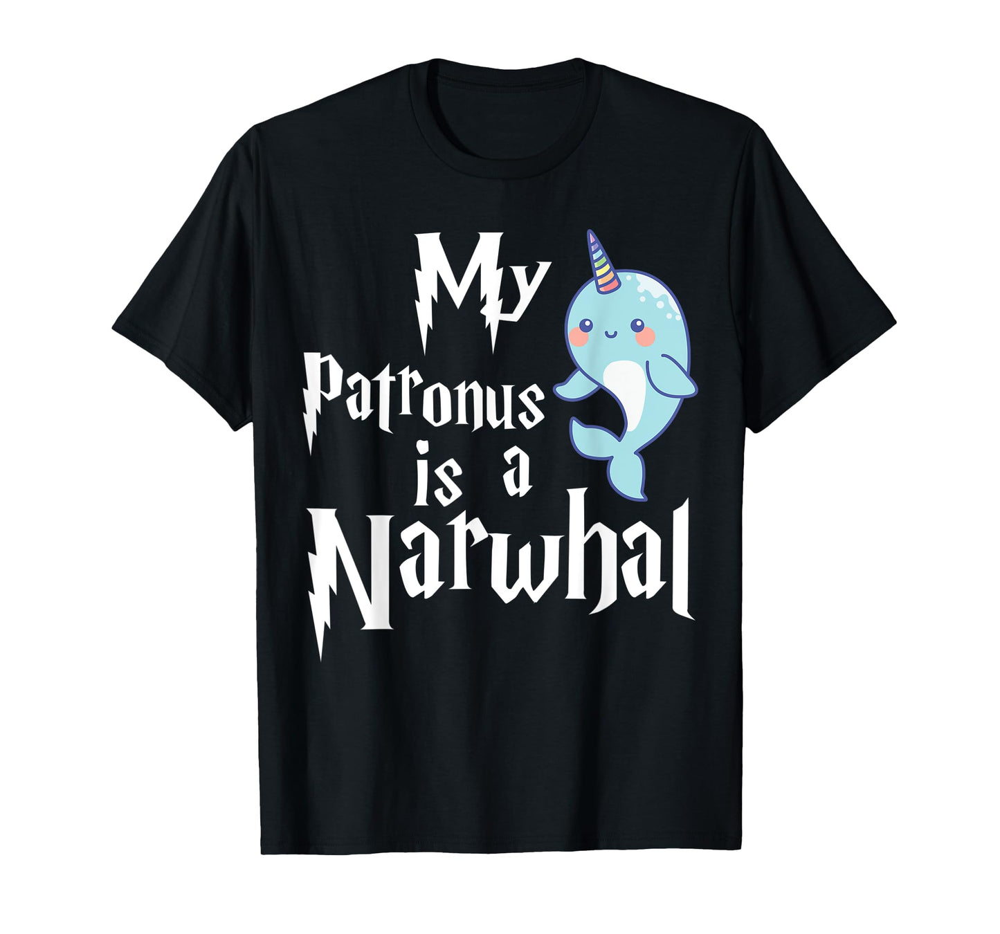 My Patronus Is A Narwhal Women Narwhal Lovers Girls Kid Gift T-Shirt