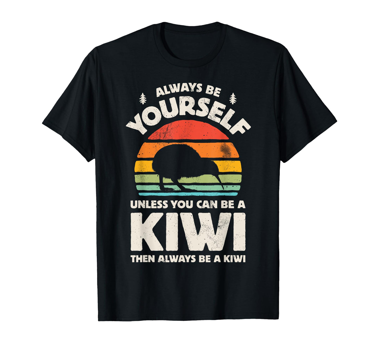 Kiwi Always Be Yourself Retro Vintage 60s 70s Bird Lovers T-Shirt