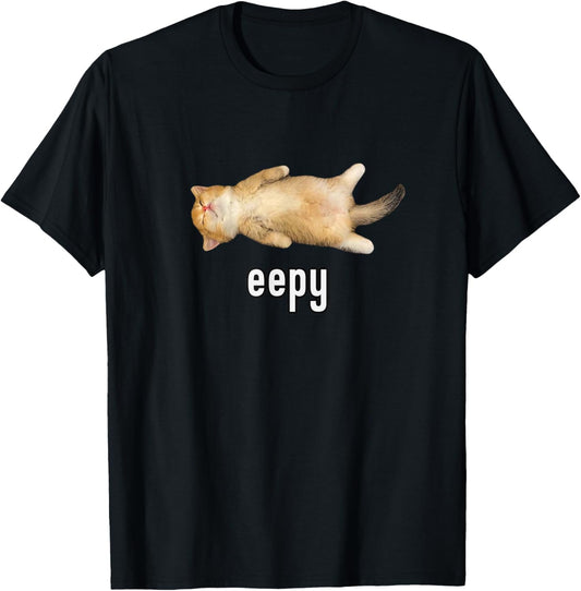 Eepy Cat, Silly Sleepy Cat Meme T-Shirt