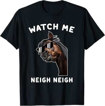 Funny Race Horse T-Shirt Watch Me Neigh Neigh Vintage T-Shirt