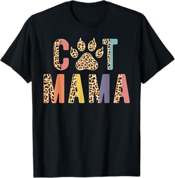 Cat Mama Mother's Day Kitty Kitten Lovers Women Cute Leopard T-Shirt