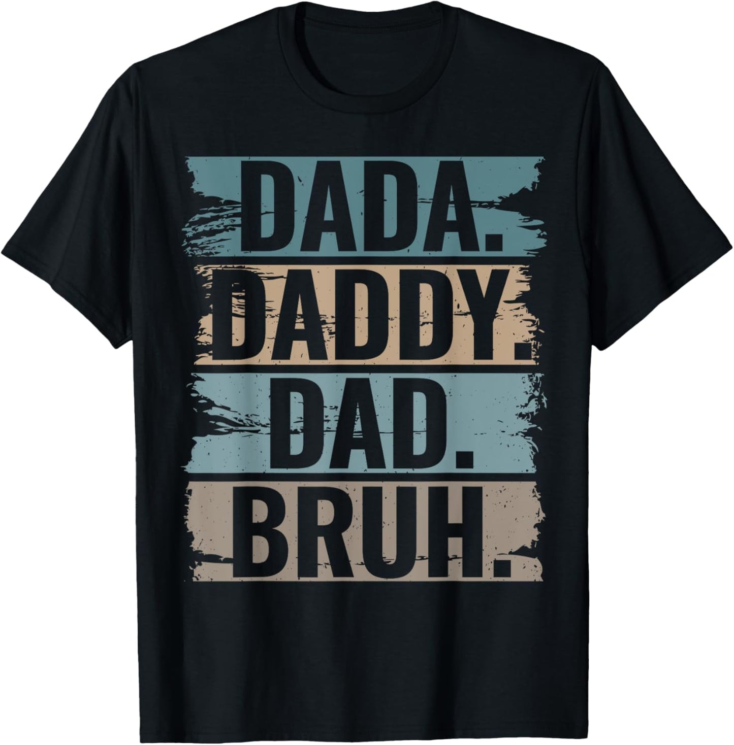 Dada Daddy Dad Bruh T-Shirt