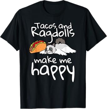 Tacos Make Me Happy Ragdoll Cat Pet T-Shirt