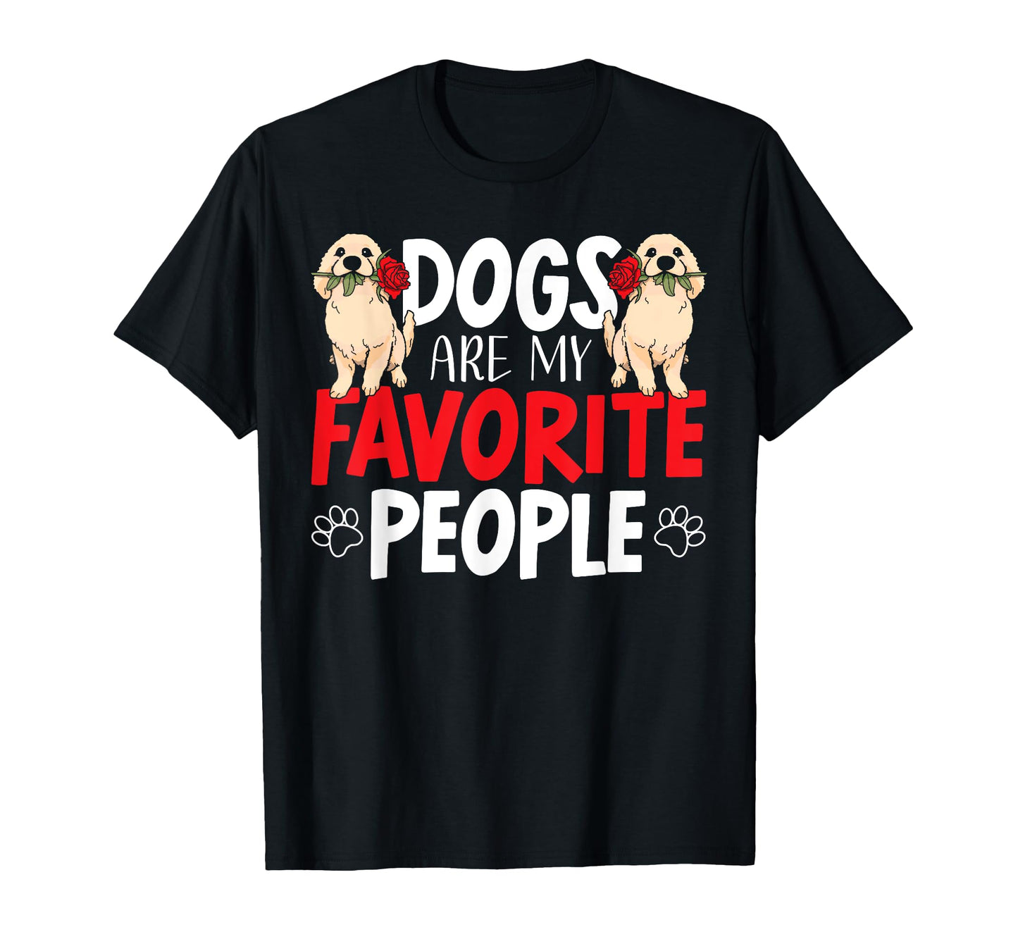 Dogs Are My Favorite People Labrador Retriever Dog Lab T-Shirt for Men Women