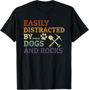 Retro Geologist Rocks Lover Easily Distracted By Rocks & Dog T-Shirt