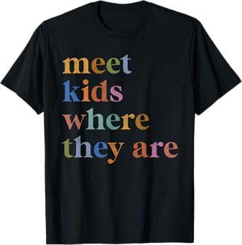 SPED Teacher SLP Meet Kids Where They Are Special Education T-Shirt