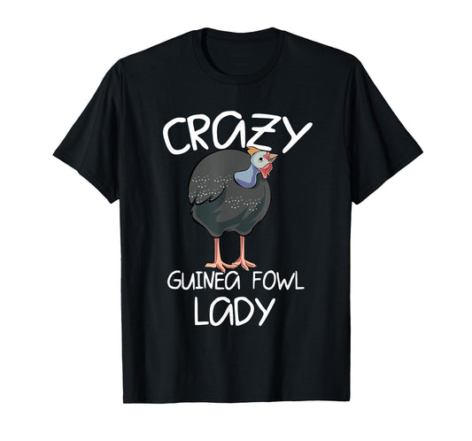 Crazy Guinea Fowl Lady T-Shirt