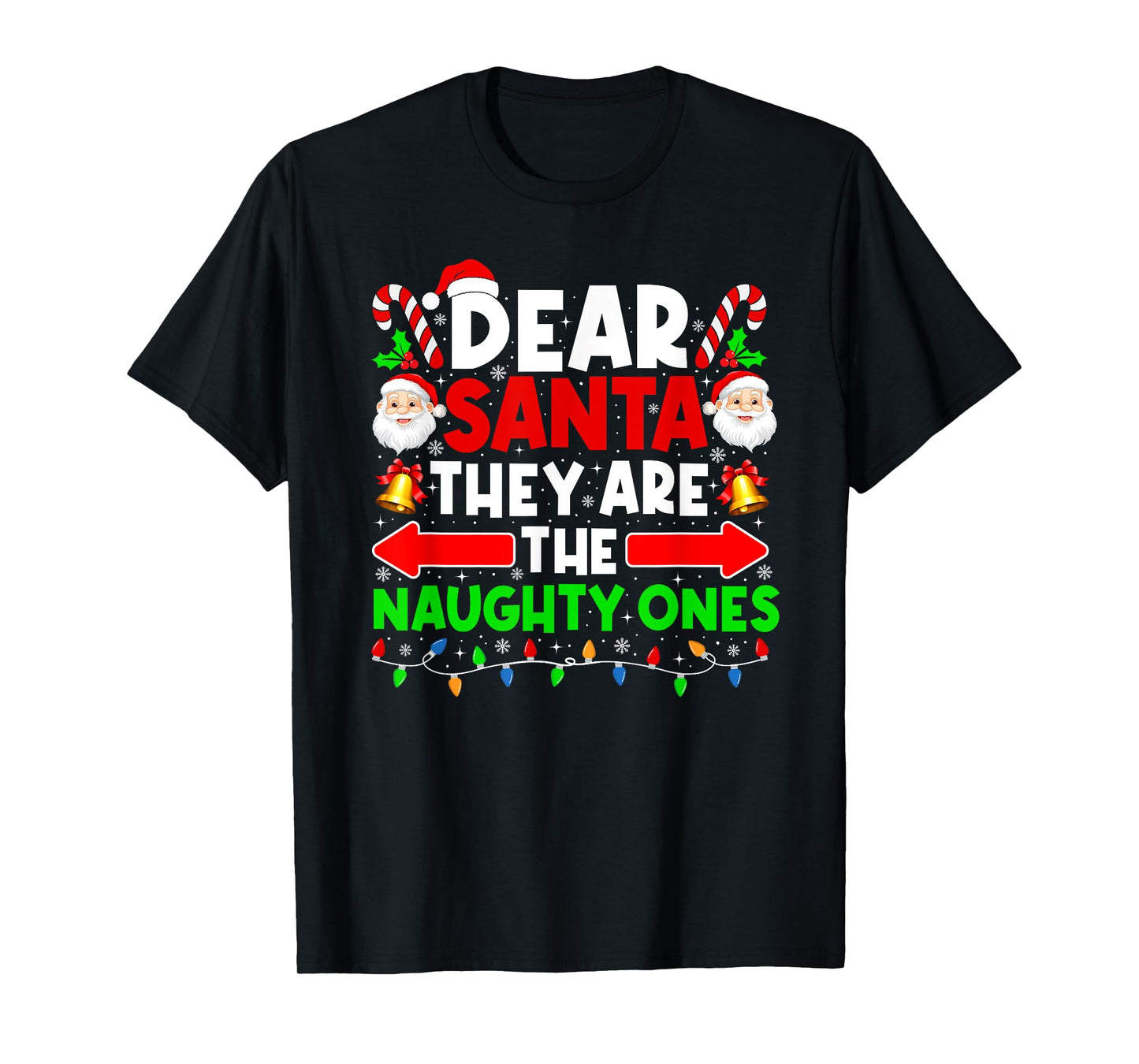 Dear Santa They Are The Naughty Ones Funny Christmas Lights T-Shirt