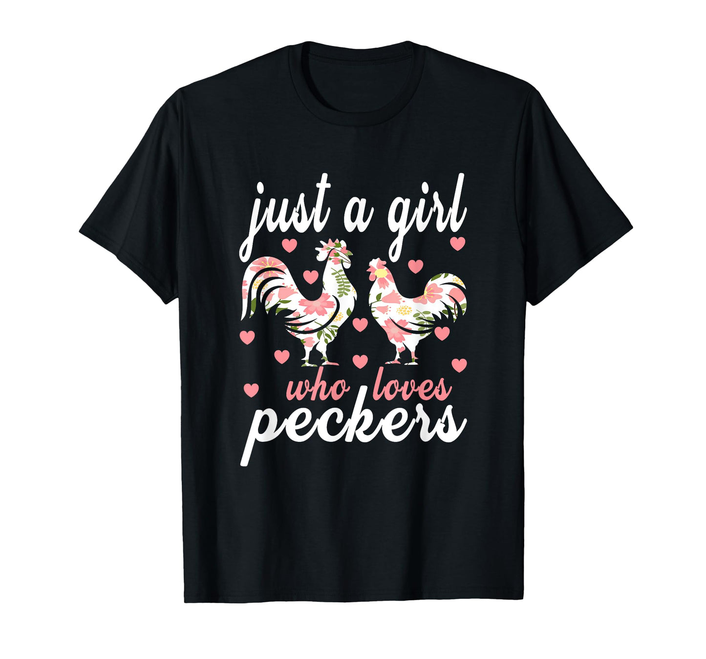 Just a girl who loves peckers T-Shirt