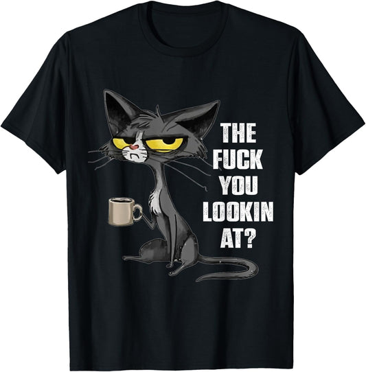 The Fuck You Looking At Funny Cat T-Shirt