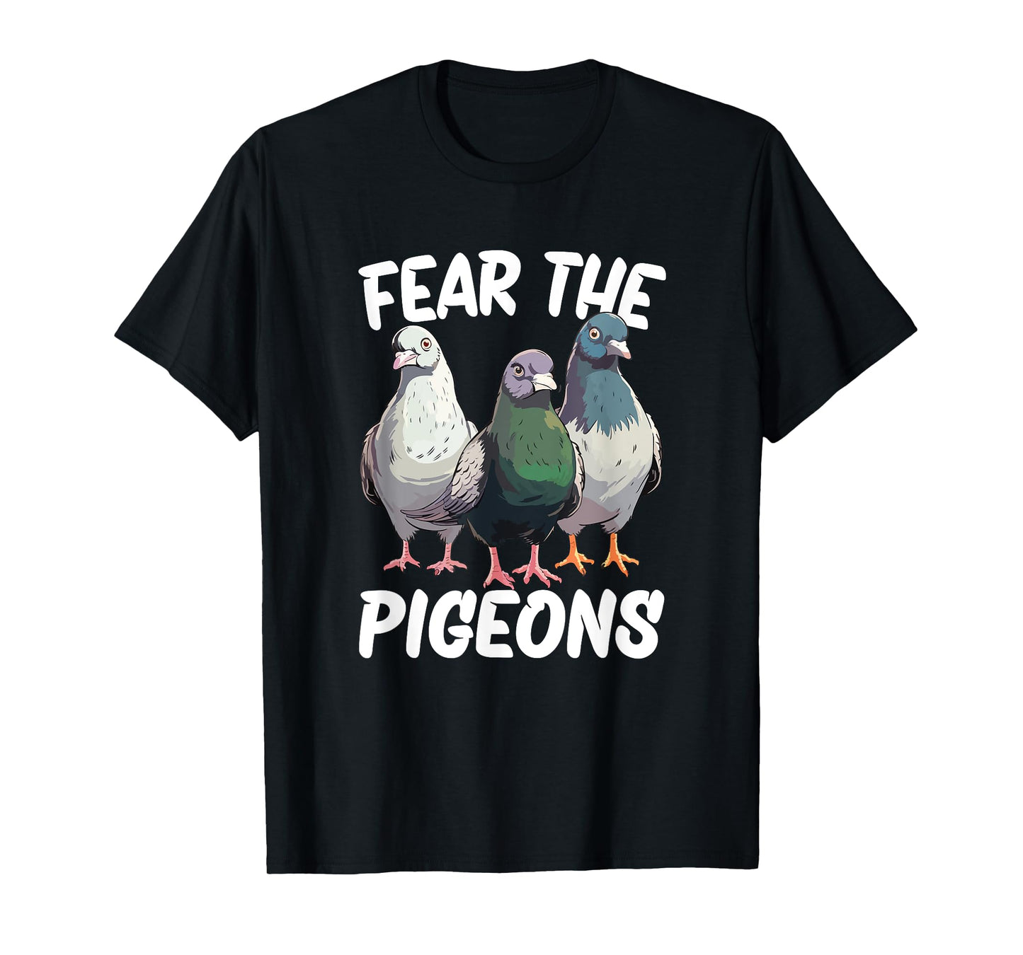 Fear The Pigeon T-Shirt