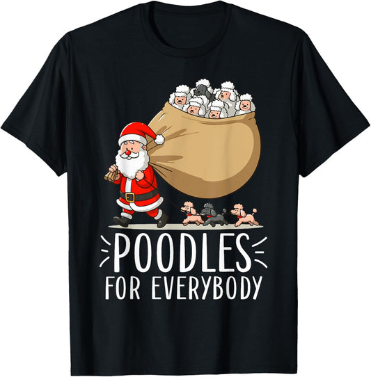 Poodle Dog Puppy For Everybody Funny Poodle Christmas T-Shirt