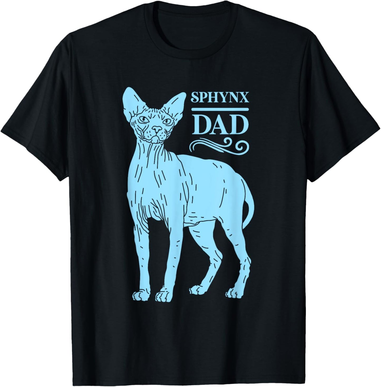 Sphynx Dad Cat Dad Sphinx Hairless Cat Owner Sphynx Cat T-Shirt