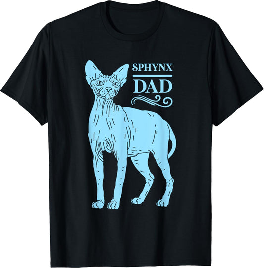 Sphynx Dad Cat Dad Sphinx Hairless Cat Owner Sphynx Cat T-Shirt