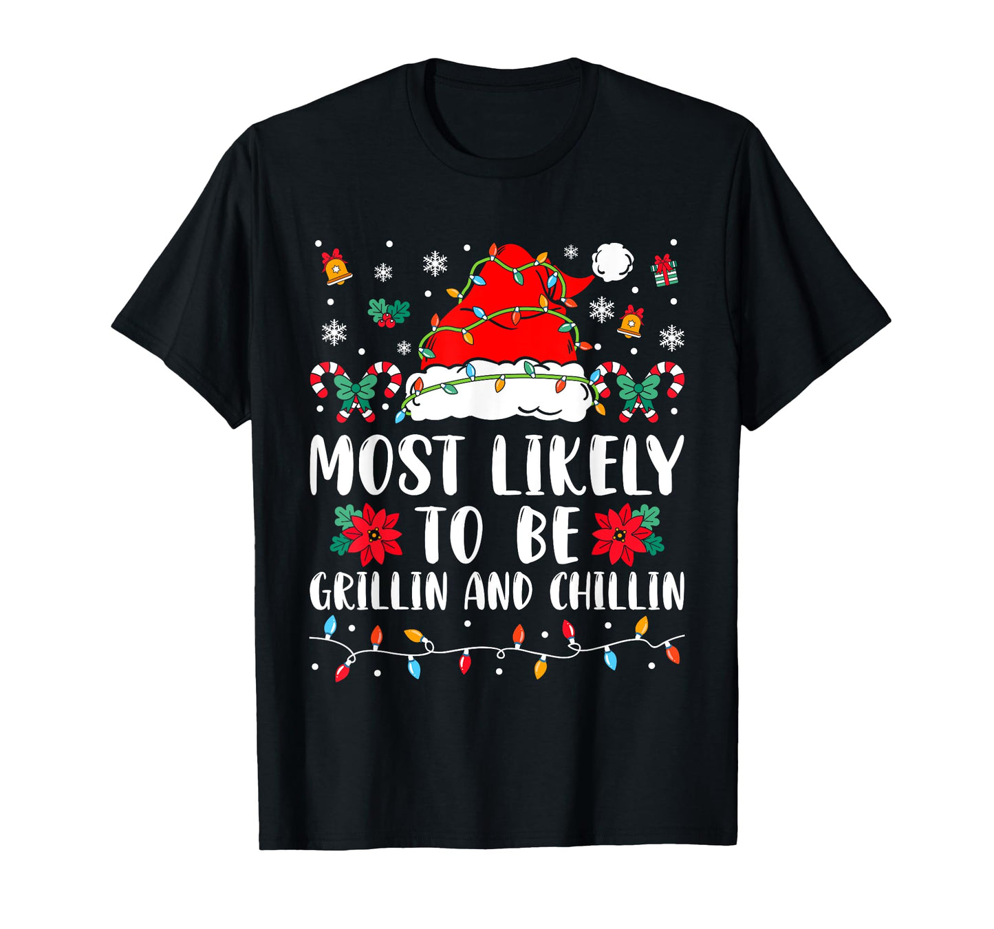 Most Likely To Be Grillin And Chillin Family Christmas Humor T-Shirt