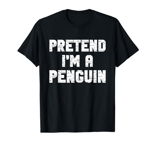 Halloween Pretend I'm A Penguin Costume Lazy Adult Kids T-Shirt