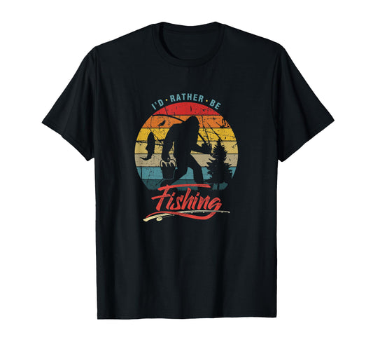 Funny Bigfoot Sasquatch I'd Rather Be Fishing T-Shirt
