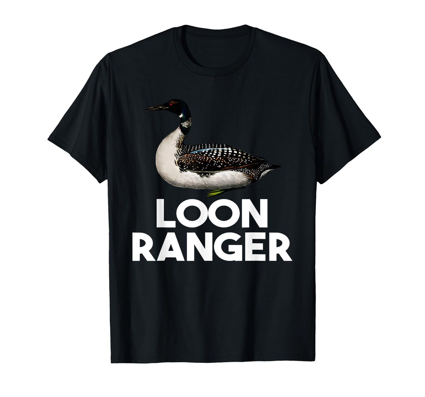 Loon Ranger Funny Common Loon Bird Watching T-Shirt