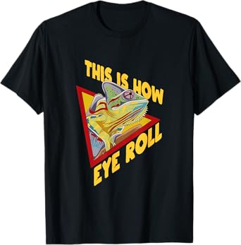 Chameleon Quote for a Chameleon Lover T-Shirt