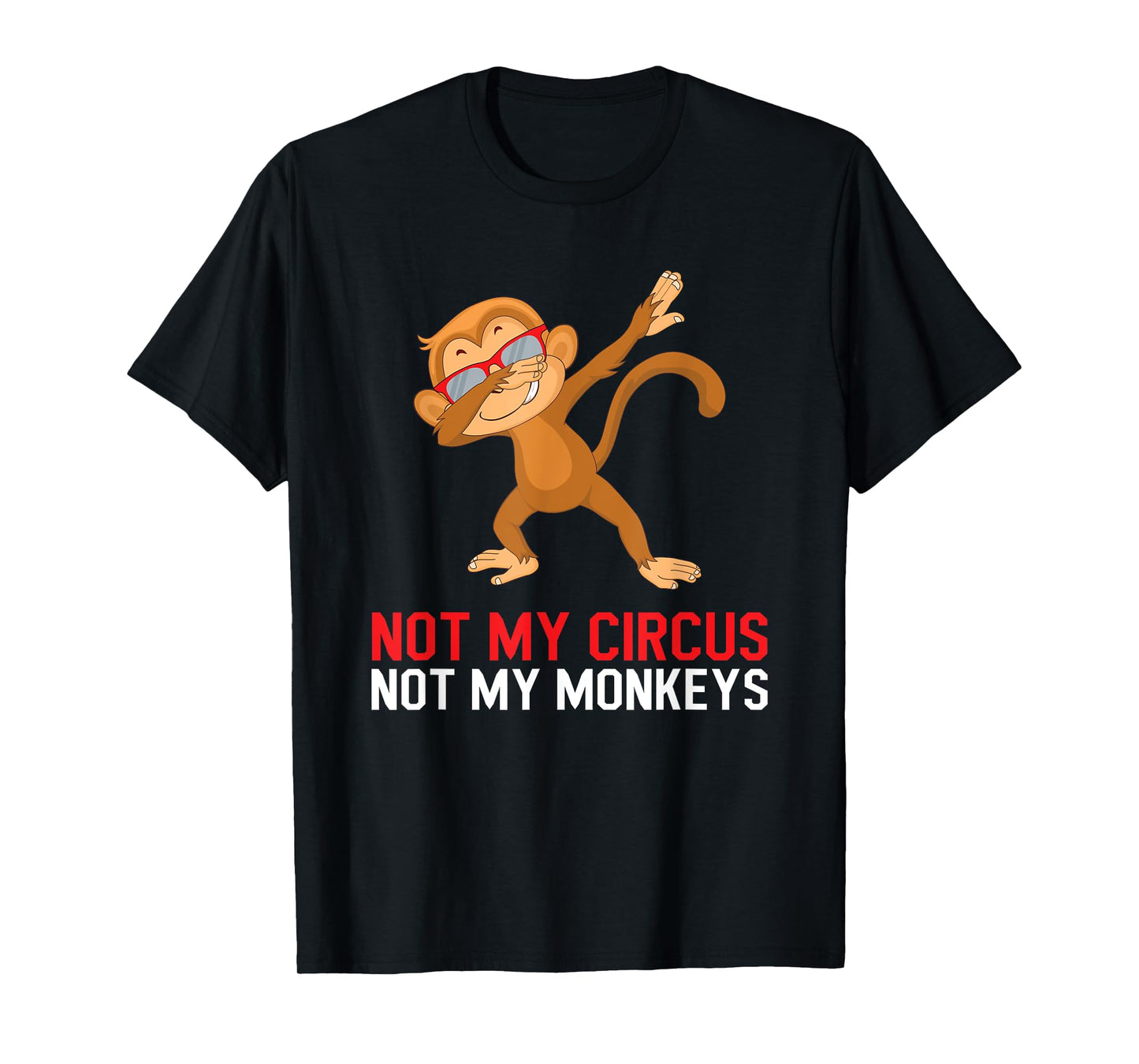 Colleague Pensioner Office Not My Circus Not My Monkeys T-Shirt