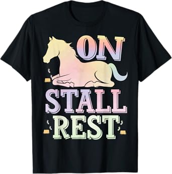 On Stall Rest T-Shirt