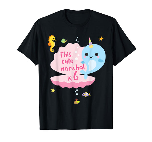 6th Birthday 6 Year Old Girl Boy Gift Narwhal Sea Unicorn T-Shirt