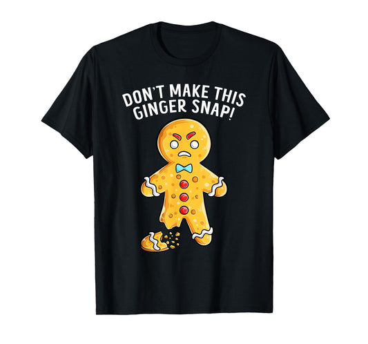 Don't Make This Ginger Snap Redhead Funny Christmas T-Shirt