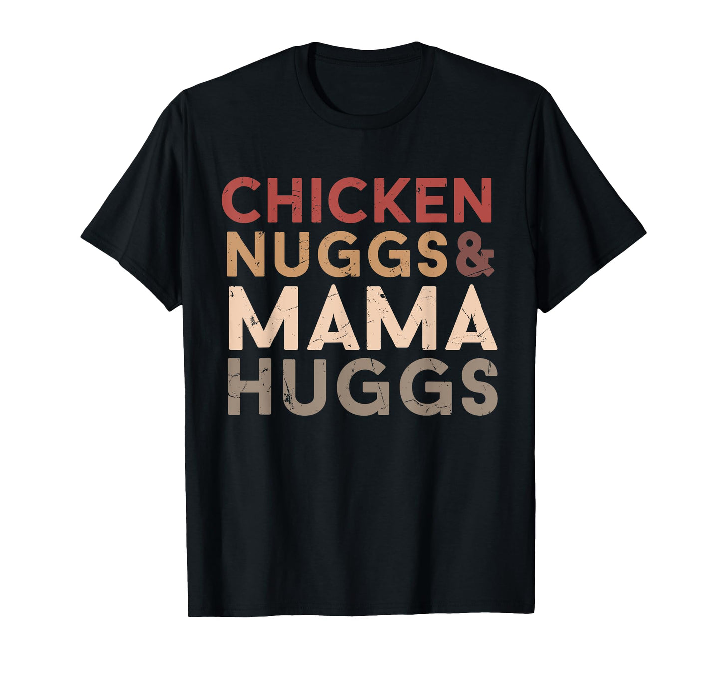 Chicken Nugs and Mama Hugs Funny Boys, Girls toddler adult T-Shirt