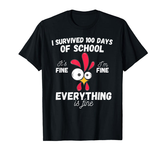 100 Days Of School It's Fine I'm Fine Everything Is Fine T-Shirt