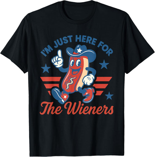 Hot Dog I'm Just Here For The Wieners Funny Fourth of July T-Shirt