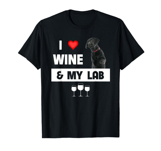 I Love Wine and My Lab Mom Dad Dog Black Labrador Retriever T-Shirt