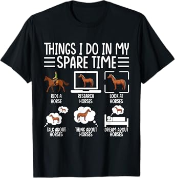 Things I Do In My Spare Time Funny Horse Lovers Women Girls T-Shirt