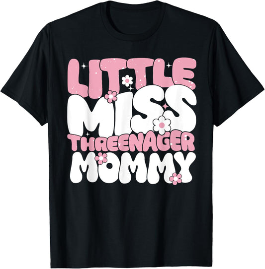 Little Miss Threenager Mommy Family 3rd Birthday Girl T-Shirt
