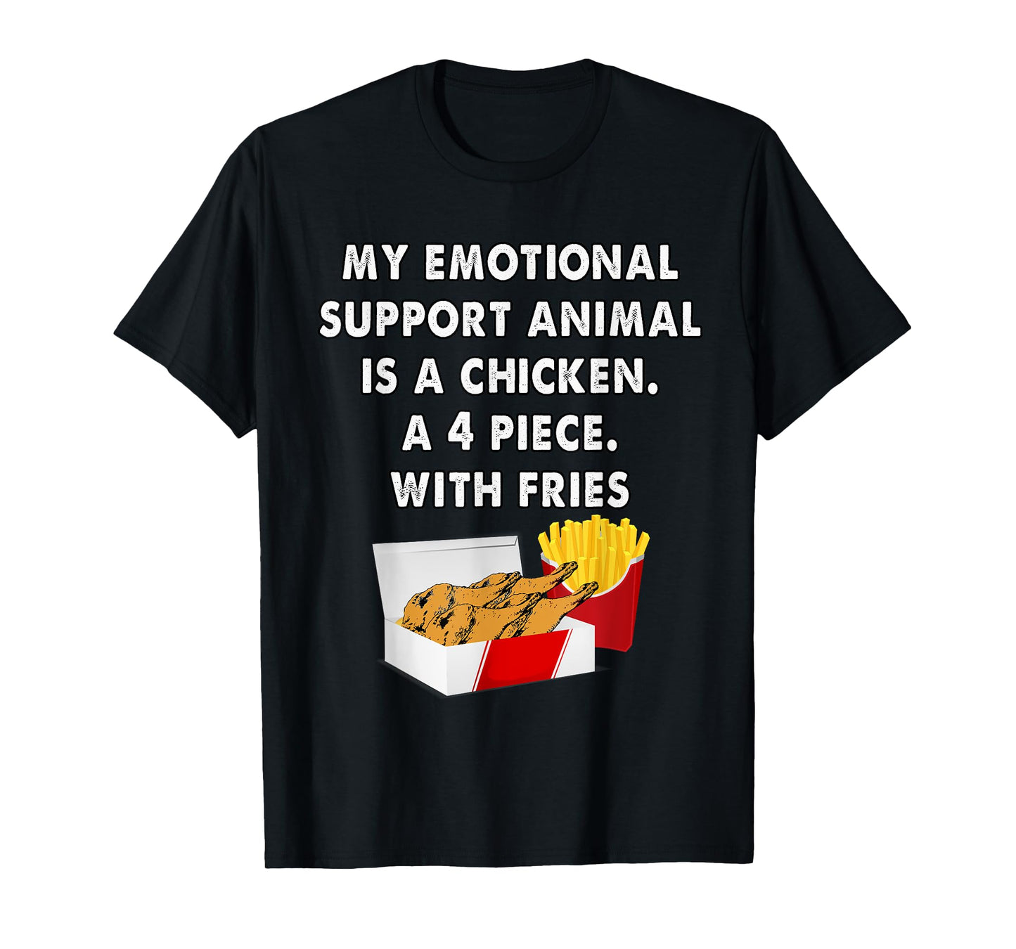 funny foodie emotional support animal is chicken T-Shirt